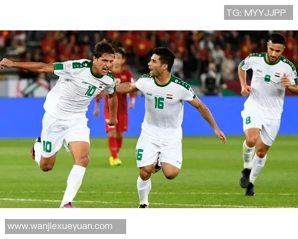 伊拉克与越南足球对决谁能赢得胜利分析与预测 伊拉克与越南足球对决谁能赢得胜利分析与预测